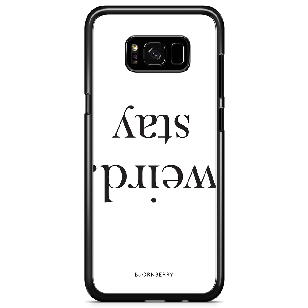 Samsung Galaxy S8 Plus Case - STAY WEIRD