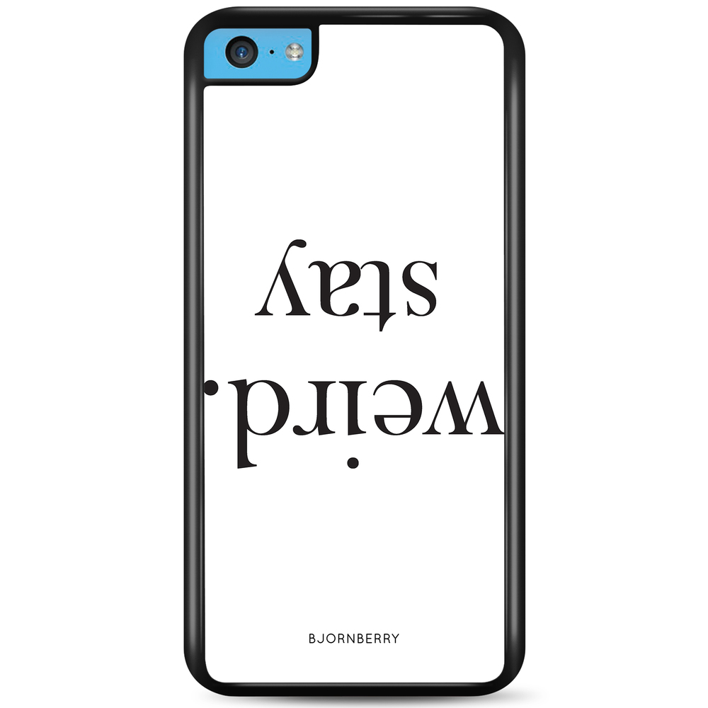 iPhone 5C Case - STAY WEIRD