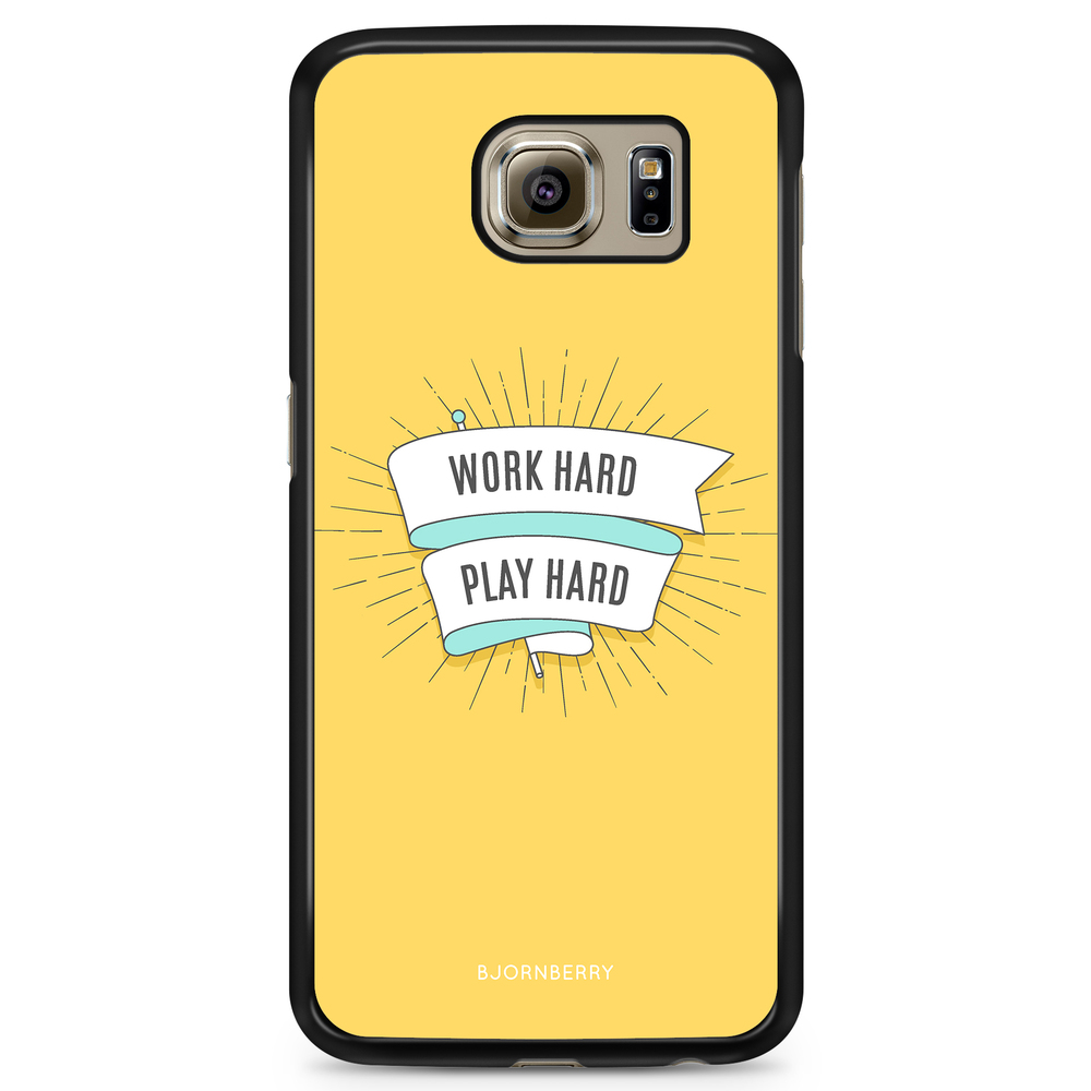 Samsung Galaxy S6 Case - Work hard play hard