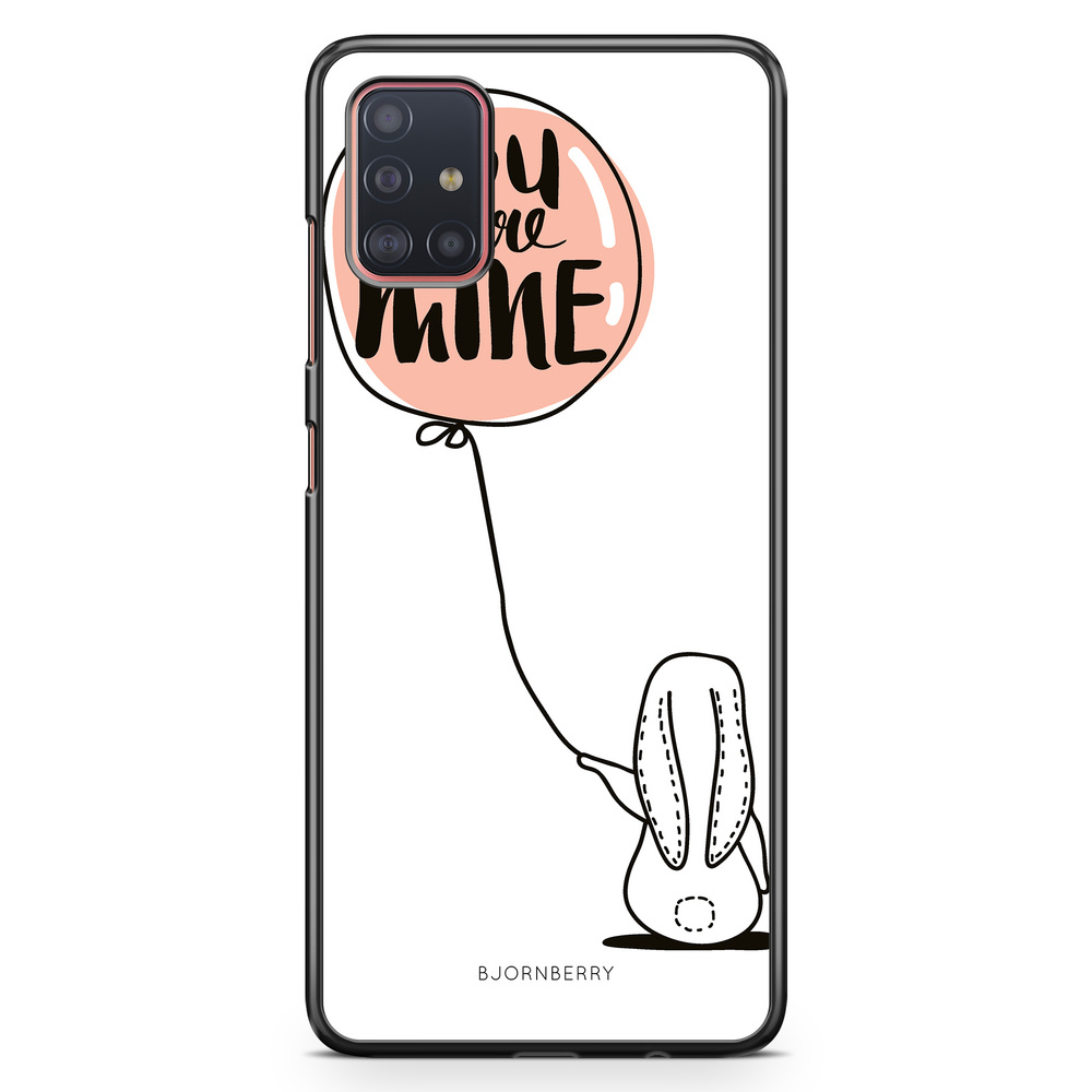 Samsung Galaxy A51 Case - You Are Mine
