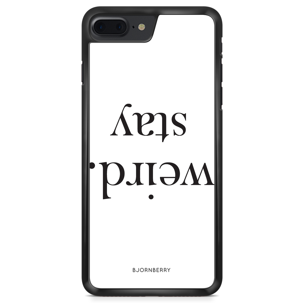 iPhone 8 Plus Case - STAY WEIRD