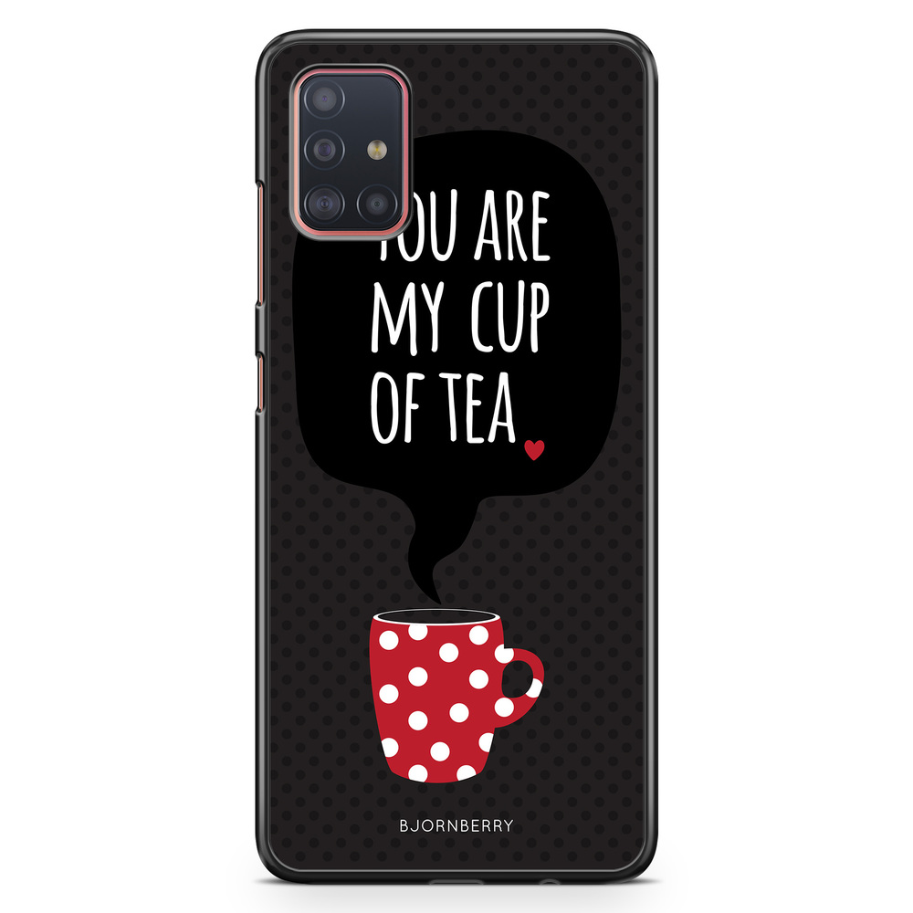 Samsung Galaxy A51 Case - You Are My Cup Of