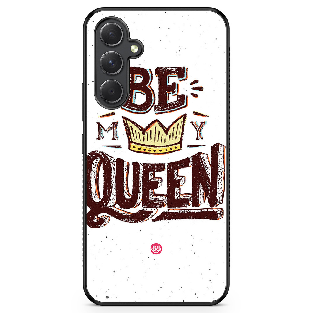 Samsung Galaxy A54 5G Case - Be My Queen