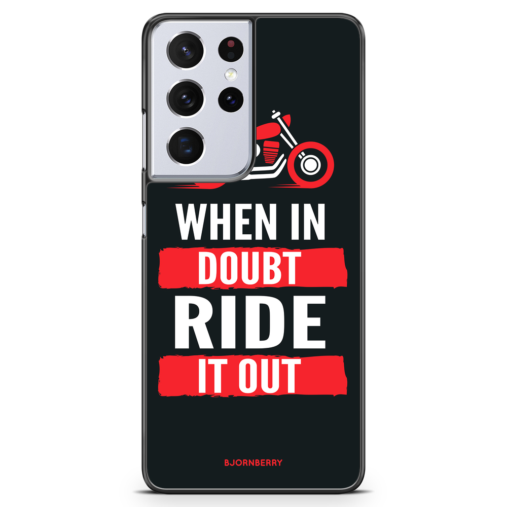Samsung Galaxy S21 Ultra Case - Ride it out