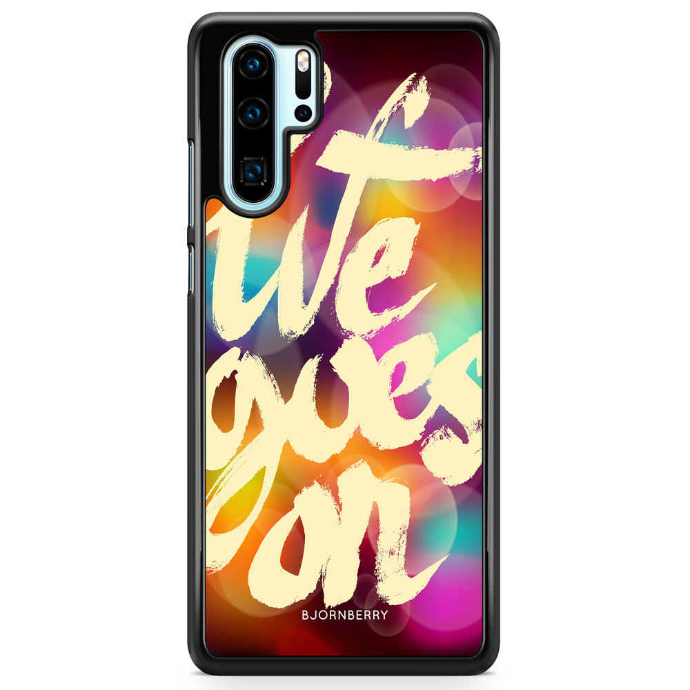 Huawei P30 Pro Case - Life goes on