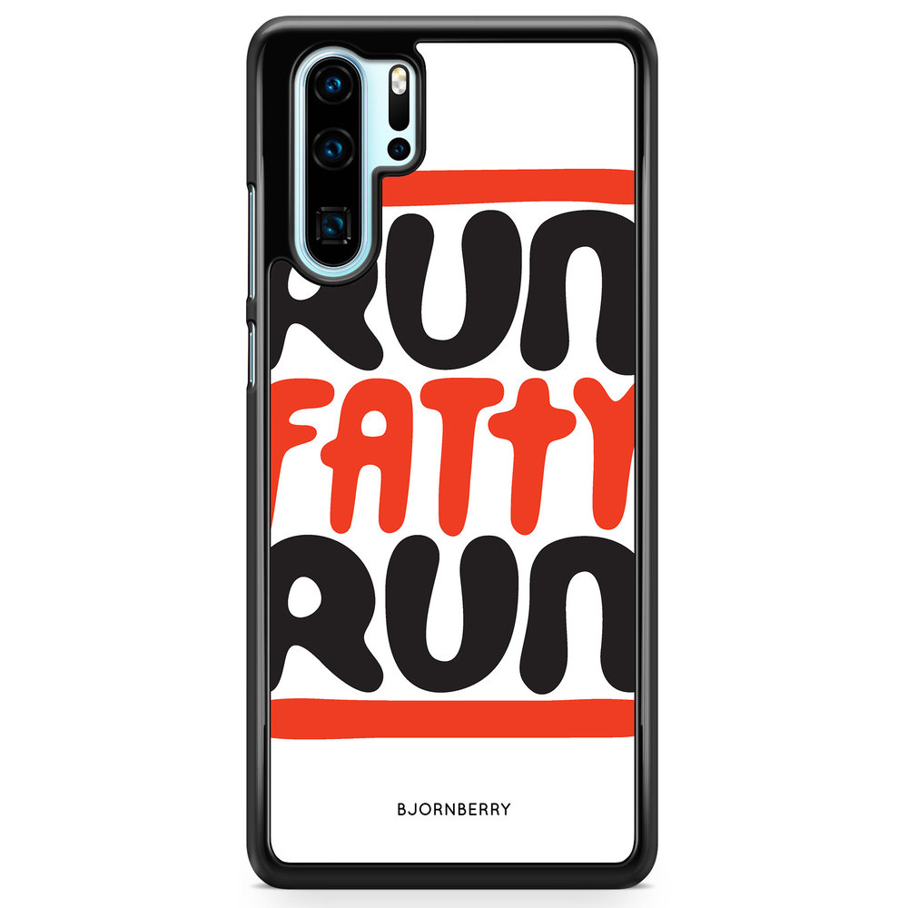 Huawei P30 Pro Case - Run fatty run