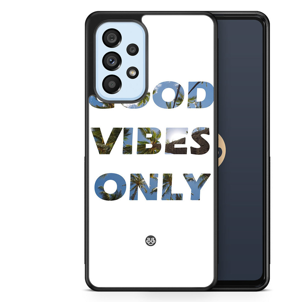 Samsung Galaxy A53 5G Case - Good Vibes Only