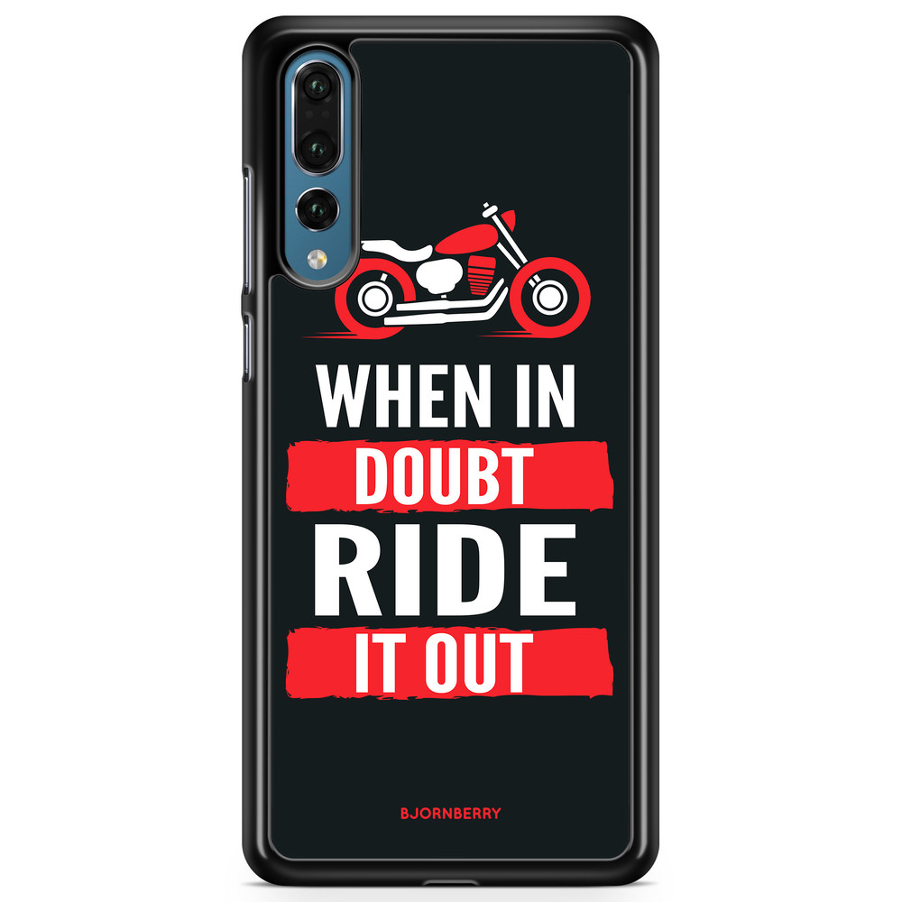 Huawei P20 Pro Case - Ride it out