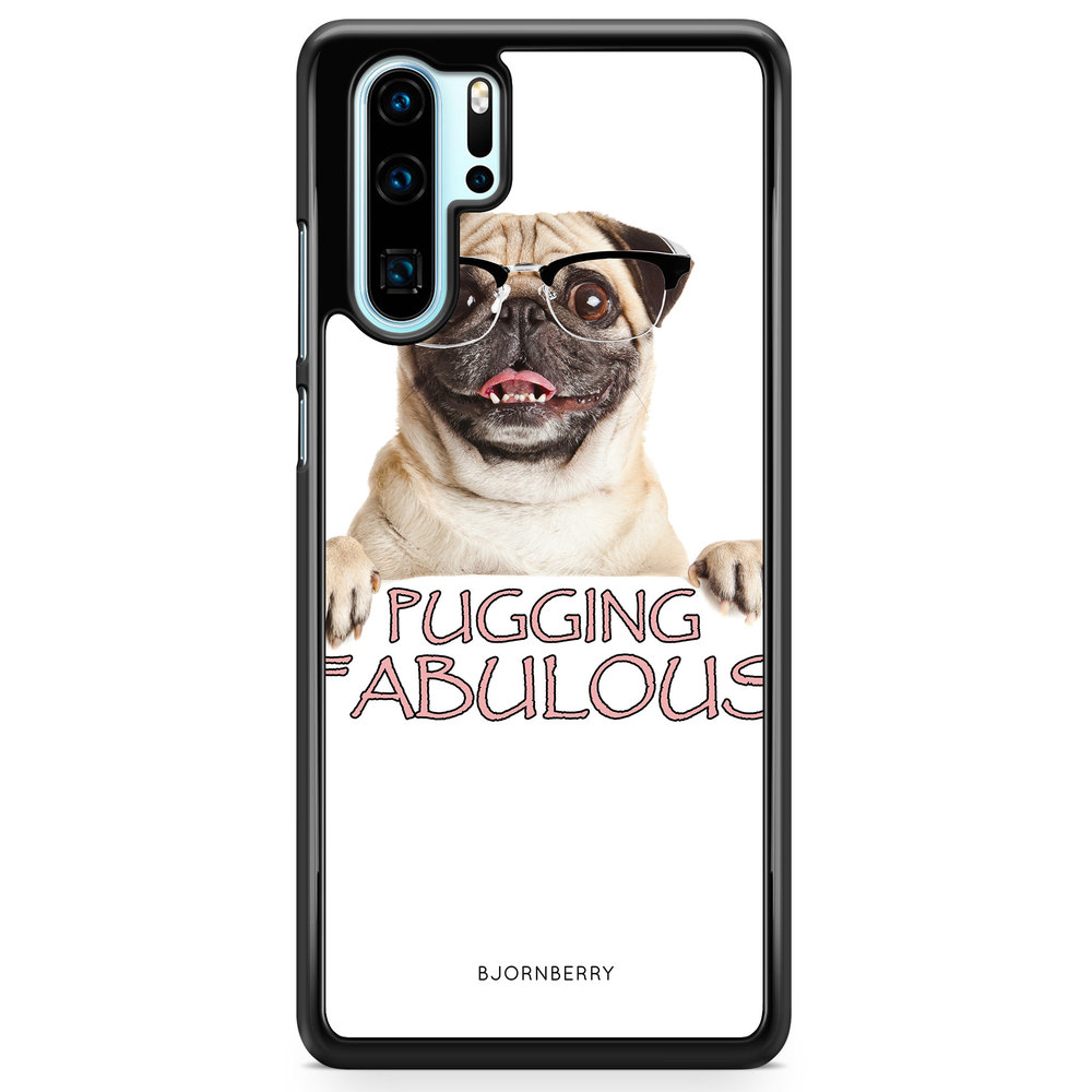 Huawei P30 Pro Case - Pugging Fabulous