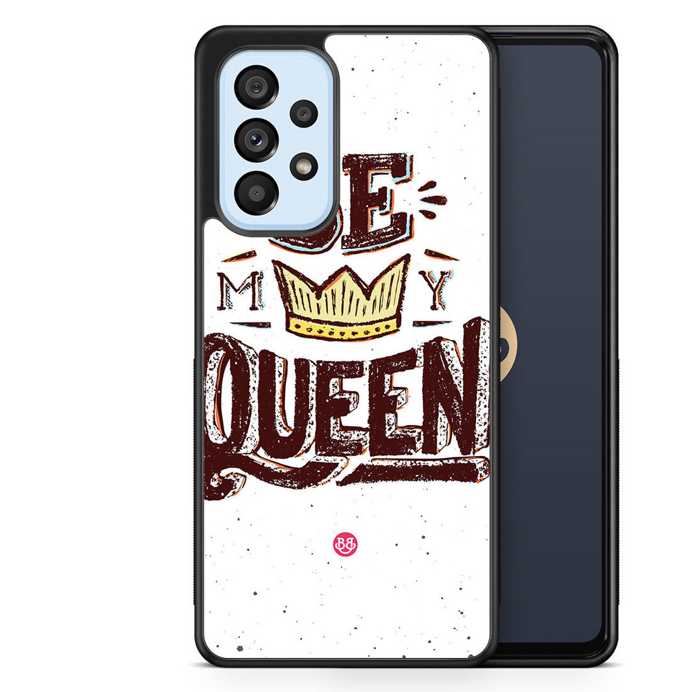 Samsung Galaxy A53 5G Case - Be My Queen