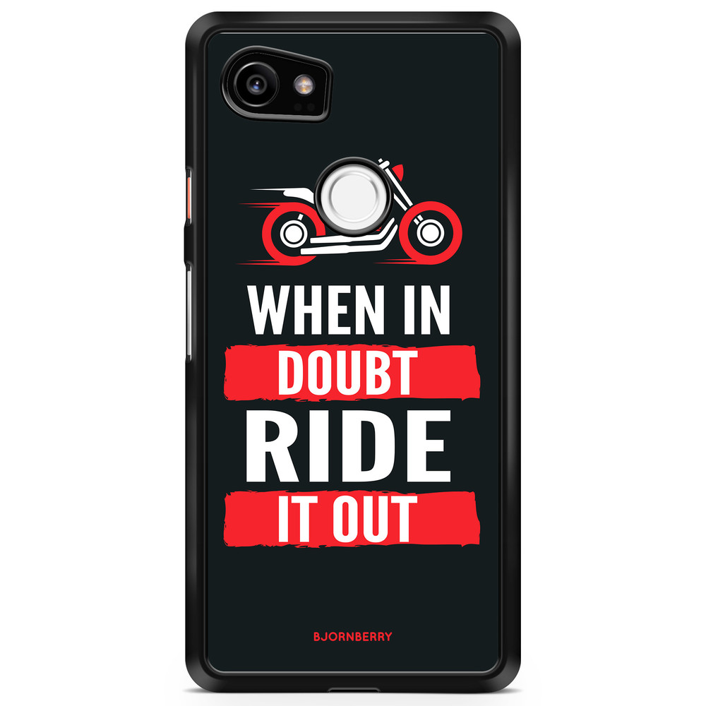 Google Pixel 2 XL Case - Ride it out