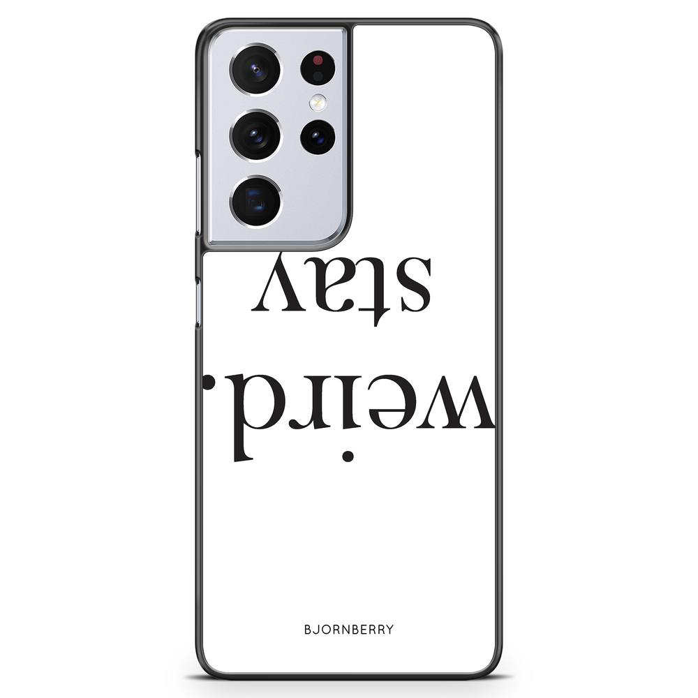 Samsung Galaxy S21 Ultra Case - STAY WEIRD