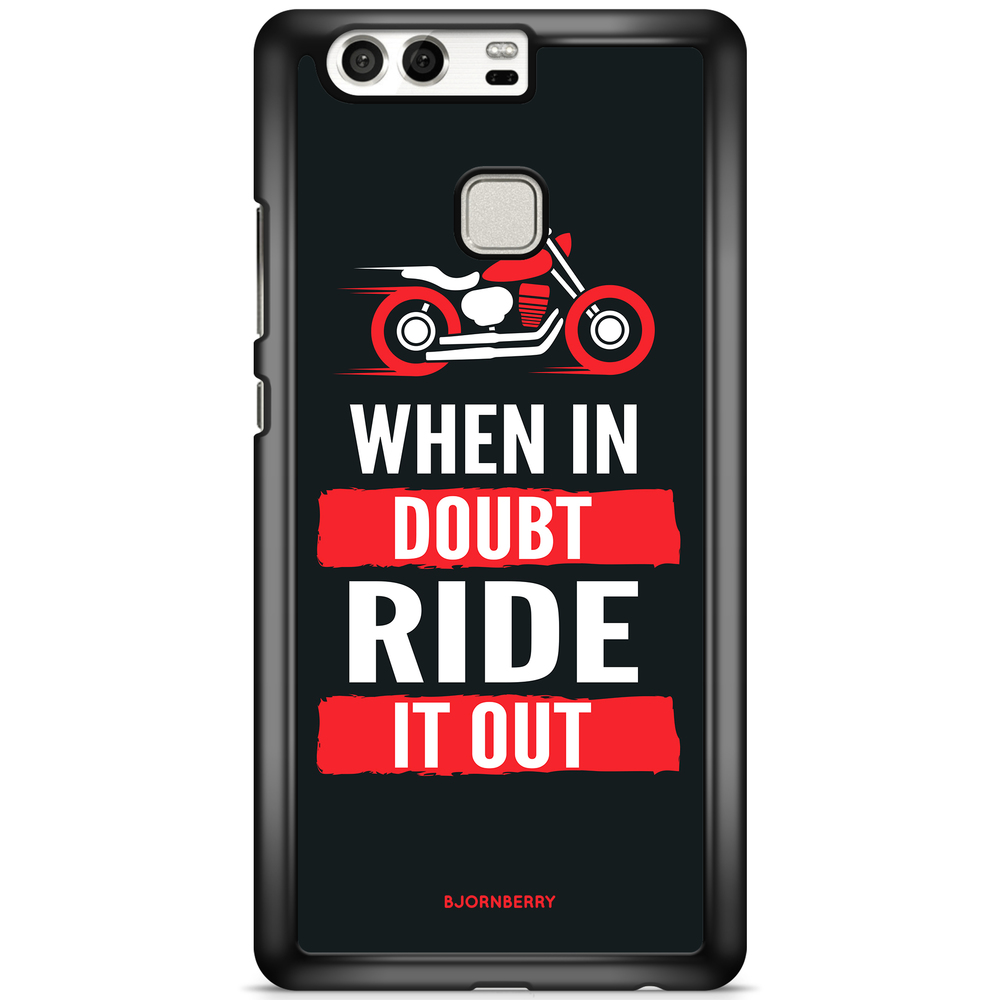 Huawei P9 Plus Case - Ride it out