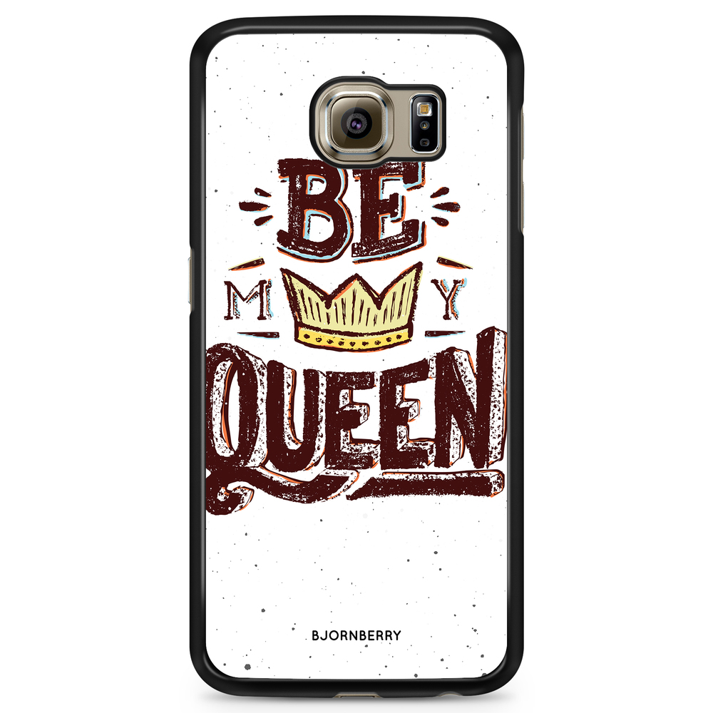 Samsung Galaxy S6 Edge+ Case - Be My Queen