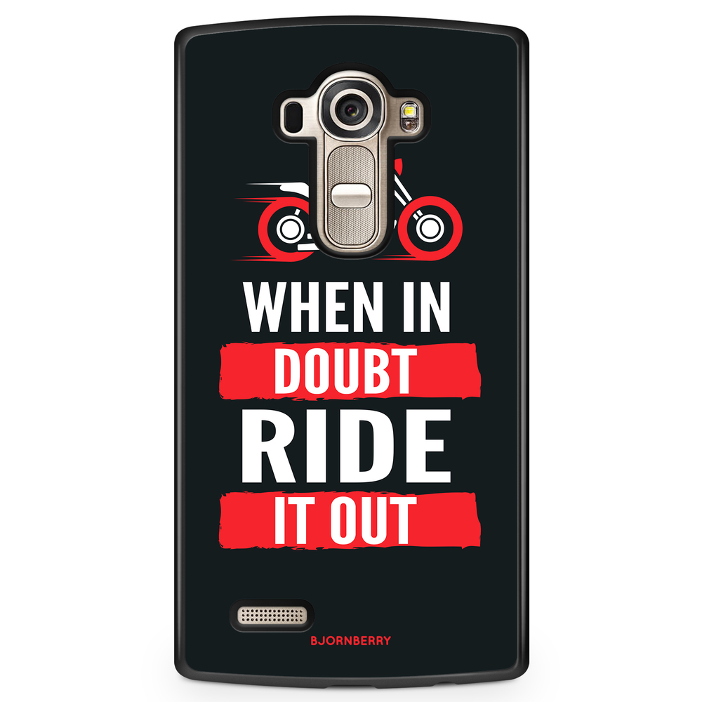 LG G4 Case - Ride it out