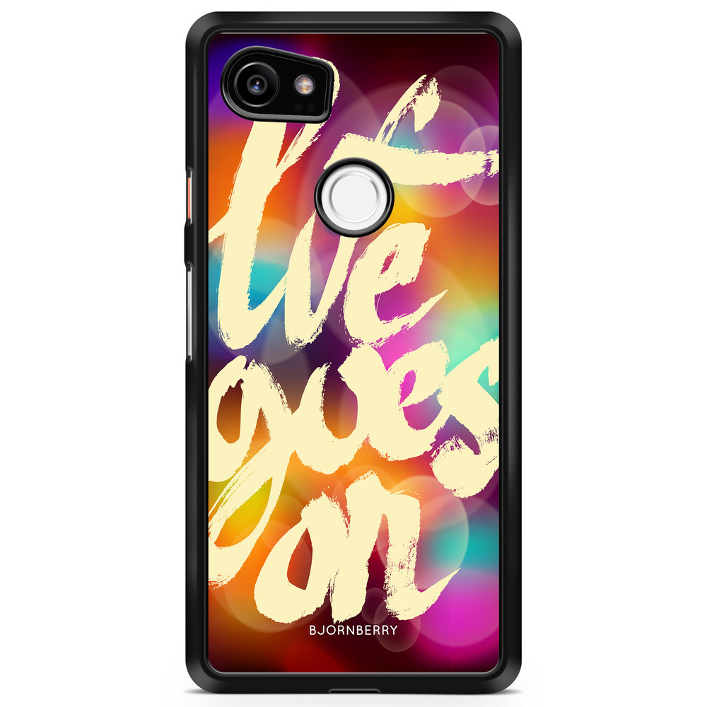 Google Pixel 2 XL Case - Life goes on