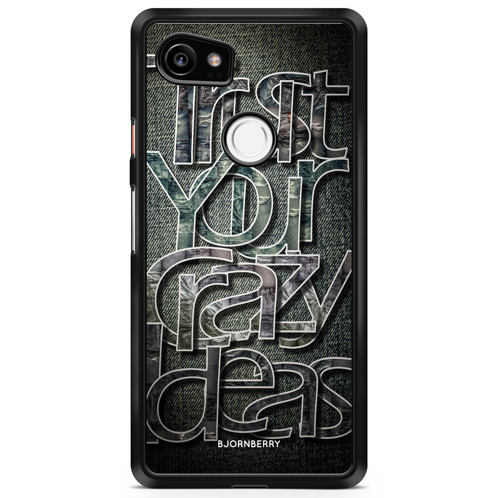 Google Pixel 2 XL Case - Trust your ideas