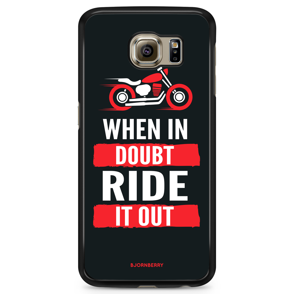Samsung Galaxy S6 Edge Case - Ride it out