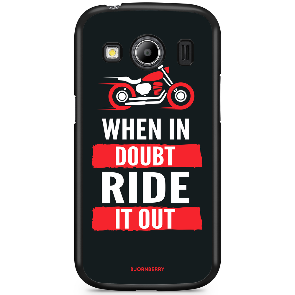 Samsung Galaxy Ace 4 Case - Ride it out