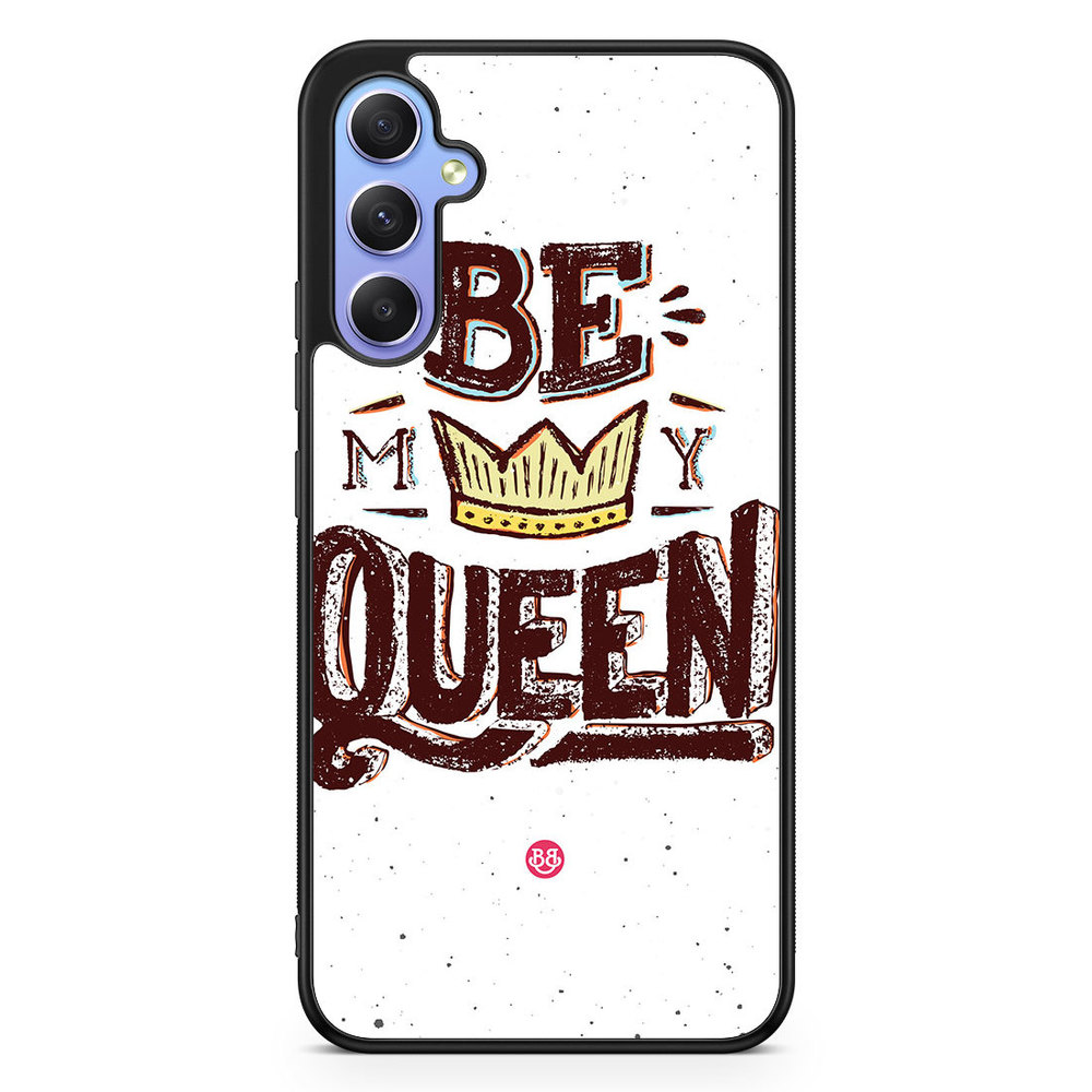 Samsung Galaxy A34 5G Case - Be My Queen