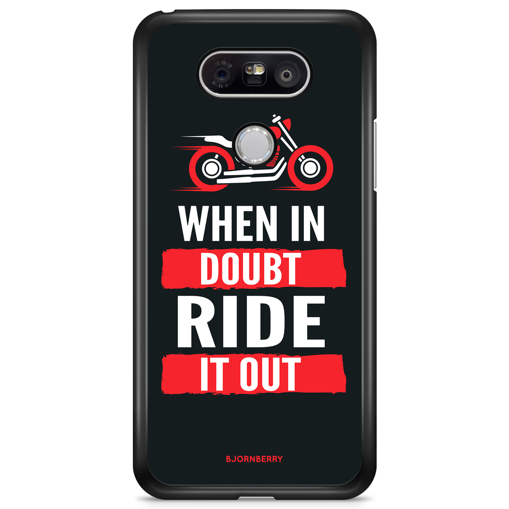 LG G5 Case - Ride it out