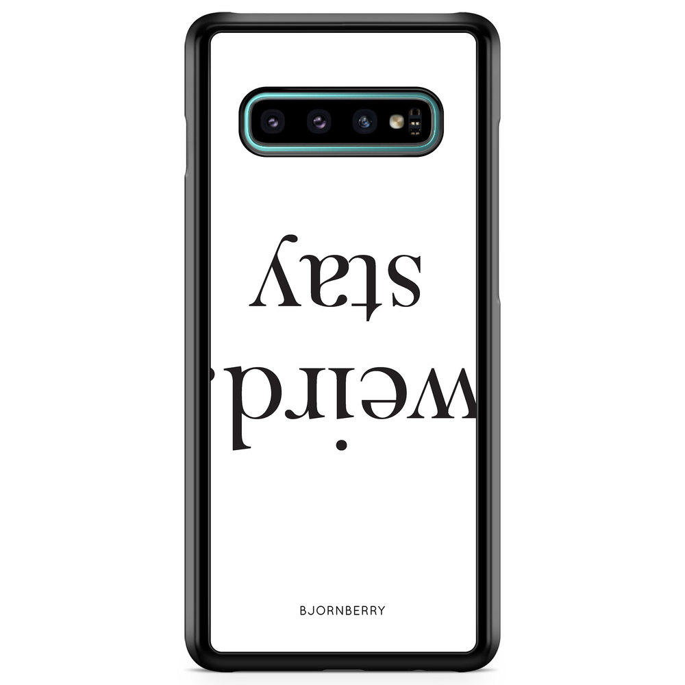 Samsung Galaxy S10 Case - STAY WEIRD