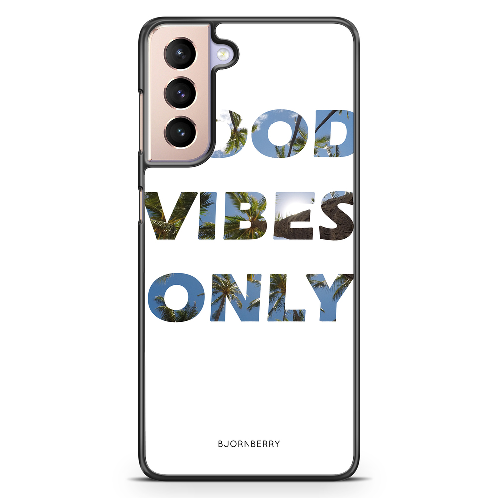 Samsung Galaxy S21 Case - Good Vibes Only