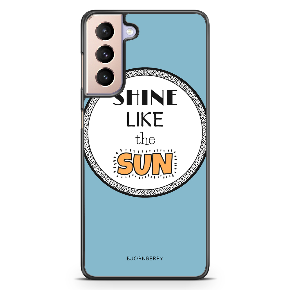 Samsung Galaxy S21 Case - Shine Like The Sun