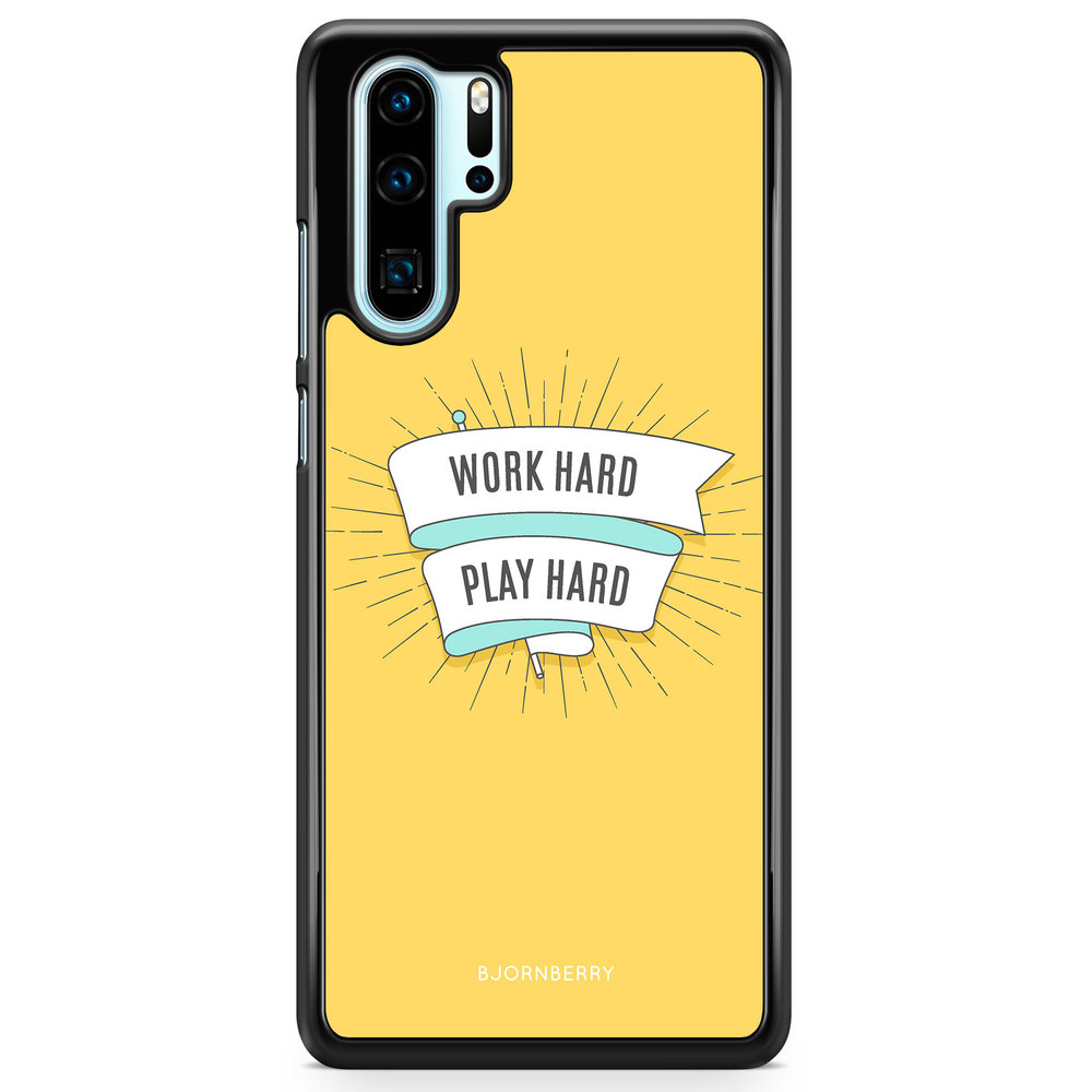 Huawei P30 Pro Case - Work hard play hard