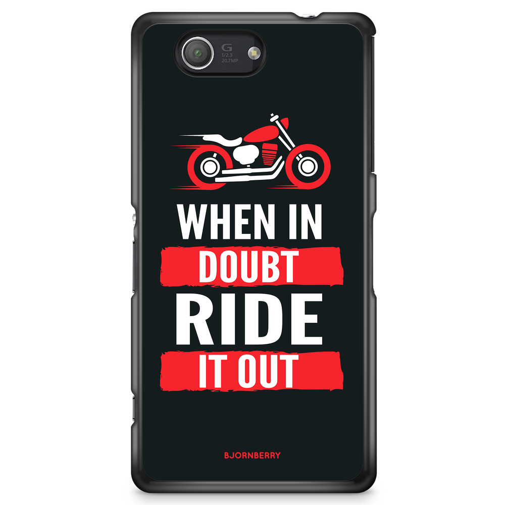 Sony Xperia Z3 Compact Case - Ride it out