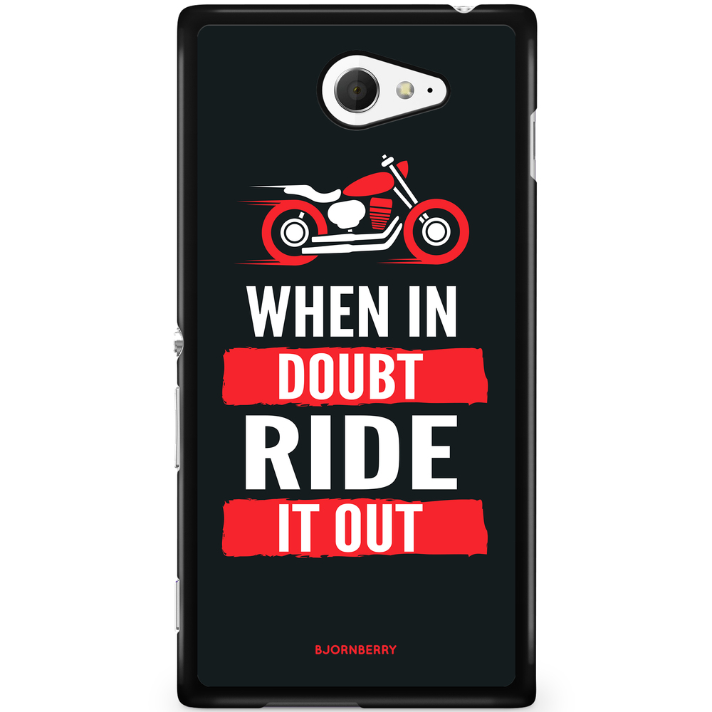 Sony Xperia M2 Aqua Case - Ride it out