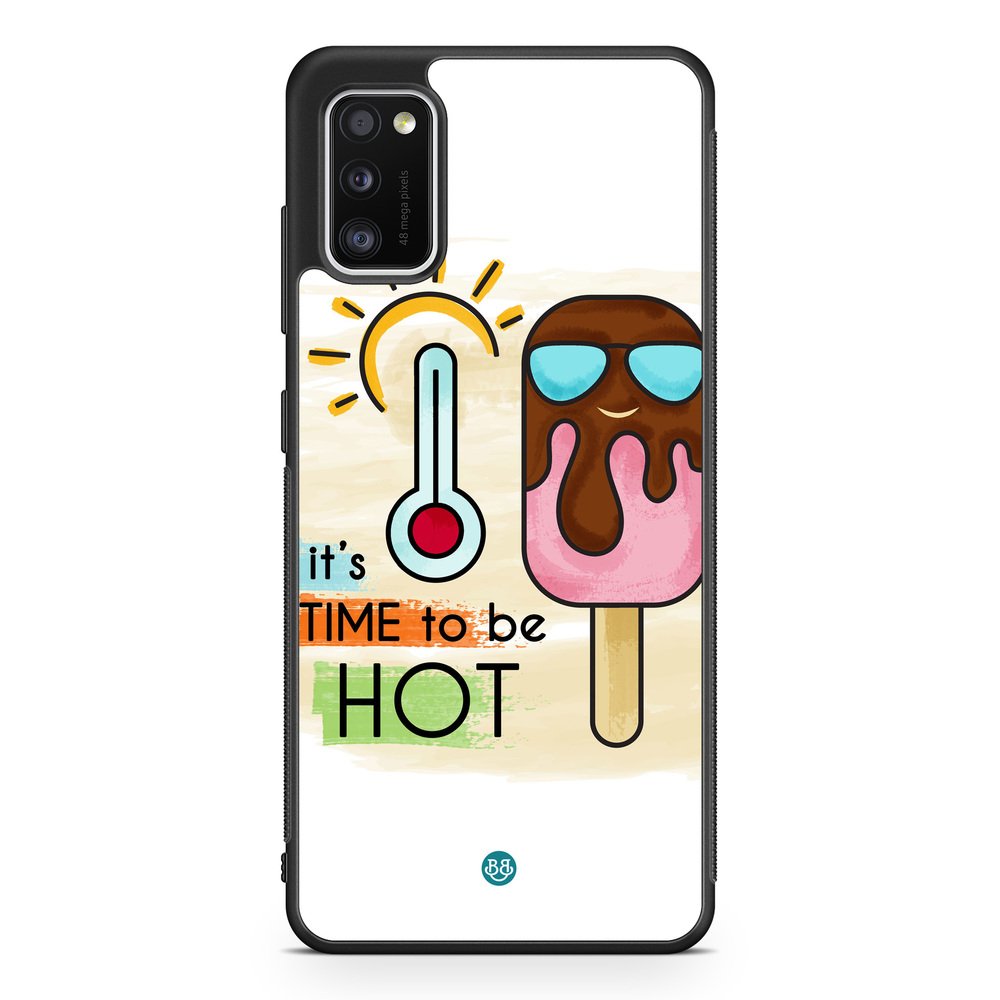 Samsung Galaxy A41 Case - it´s TIME to be HOT