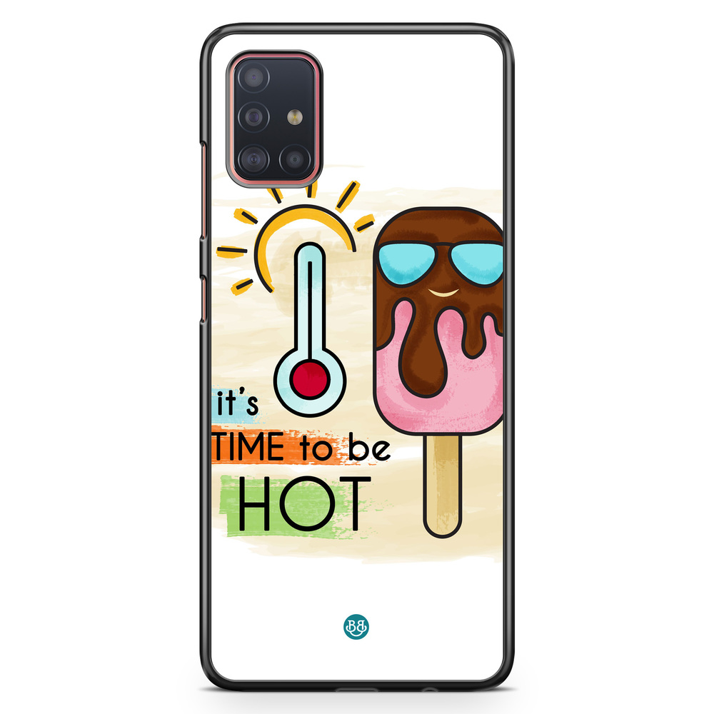Samsung Galaxy A51 Case - it´s TIME to be HOT