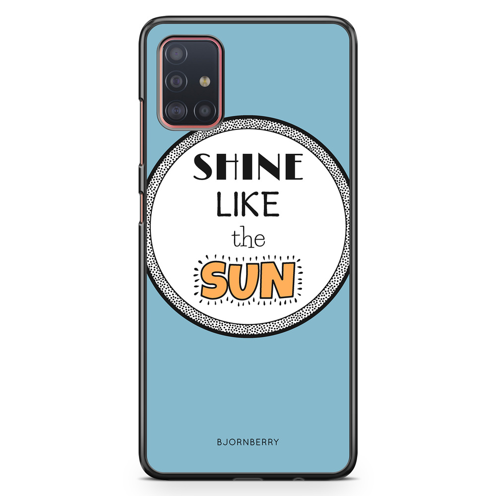 Samsung Galaxy A51 Case - Shine Like The Sun