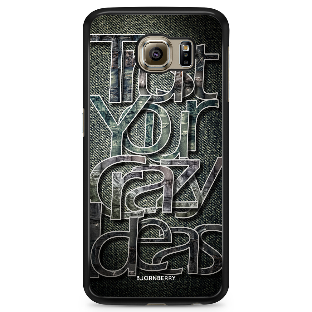 Samsung Galaxy S6 Edge+ Case - Trust your ideas