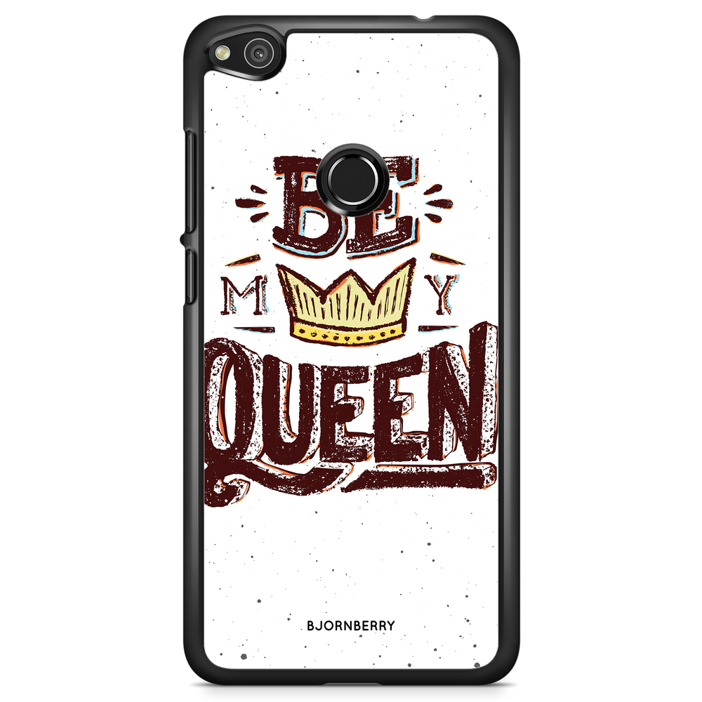 Huawei Honor 8 Lite Case - Be My Queen