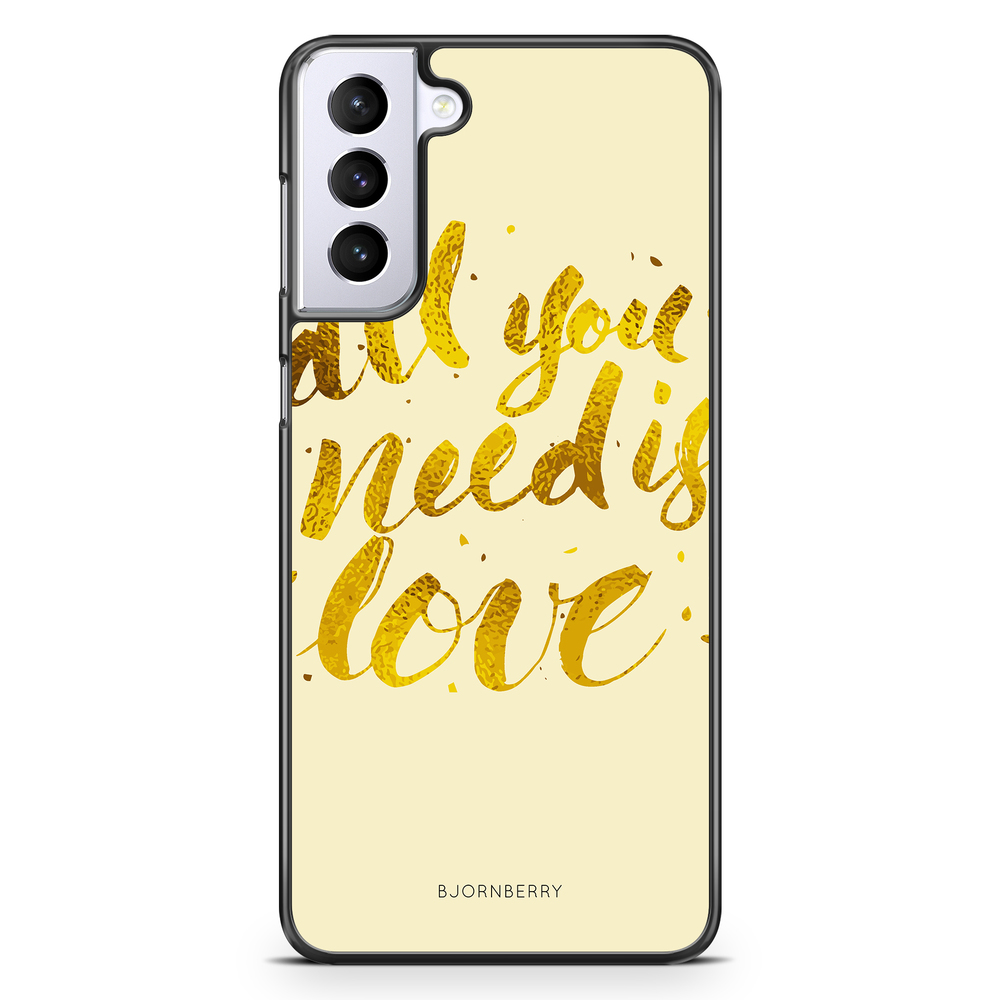 Samsung Galaxy S21 Plus Case - All You Need is Love