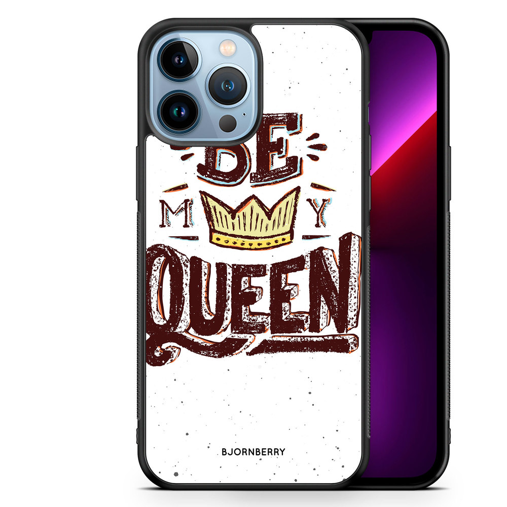 iPhone 13 Pro Max Case - Be My Queen