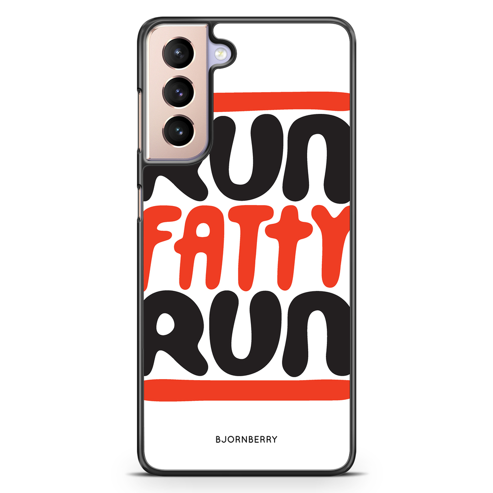 Samsung Galaxy S21 Case - Run fatty run