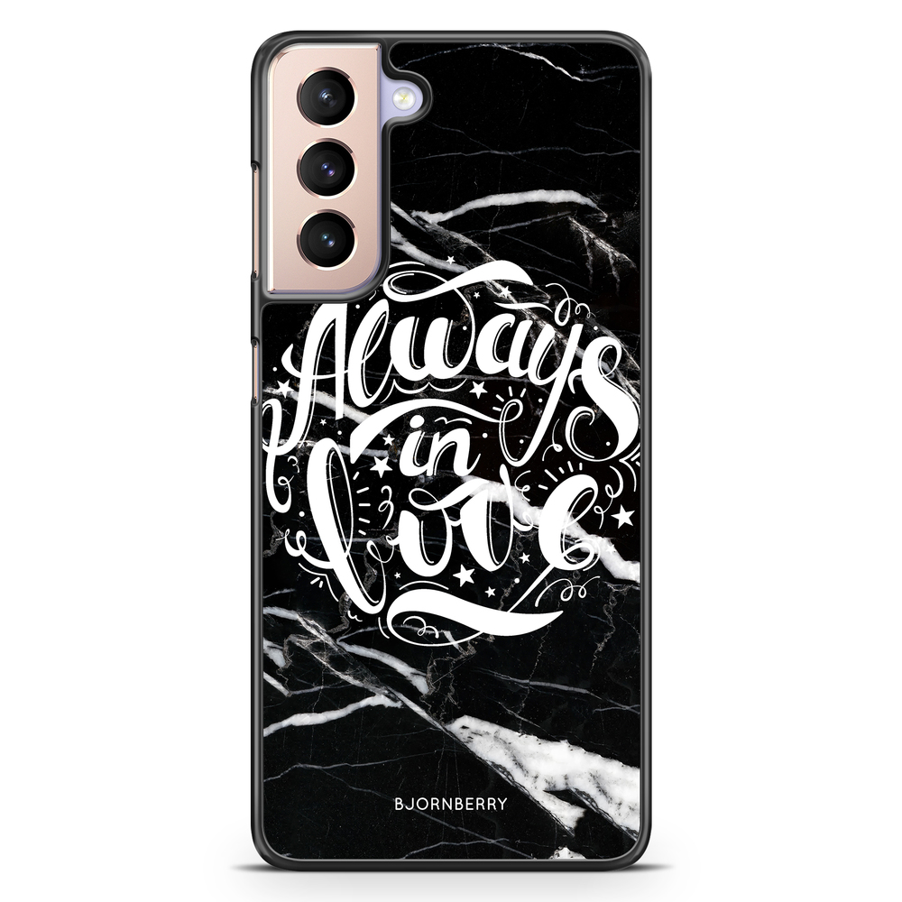Samsung Galaxy S21 Case - Always in love