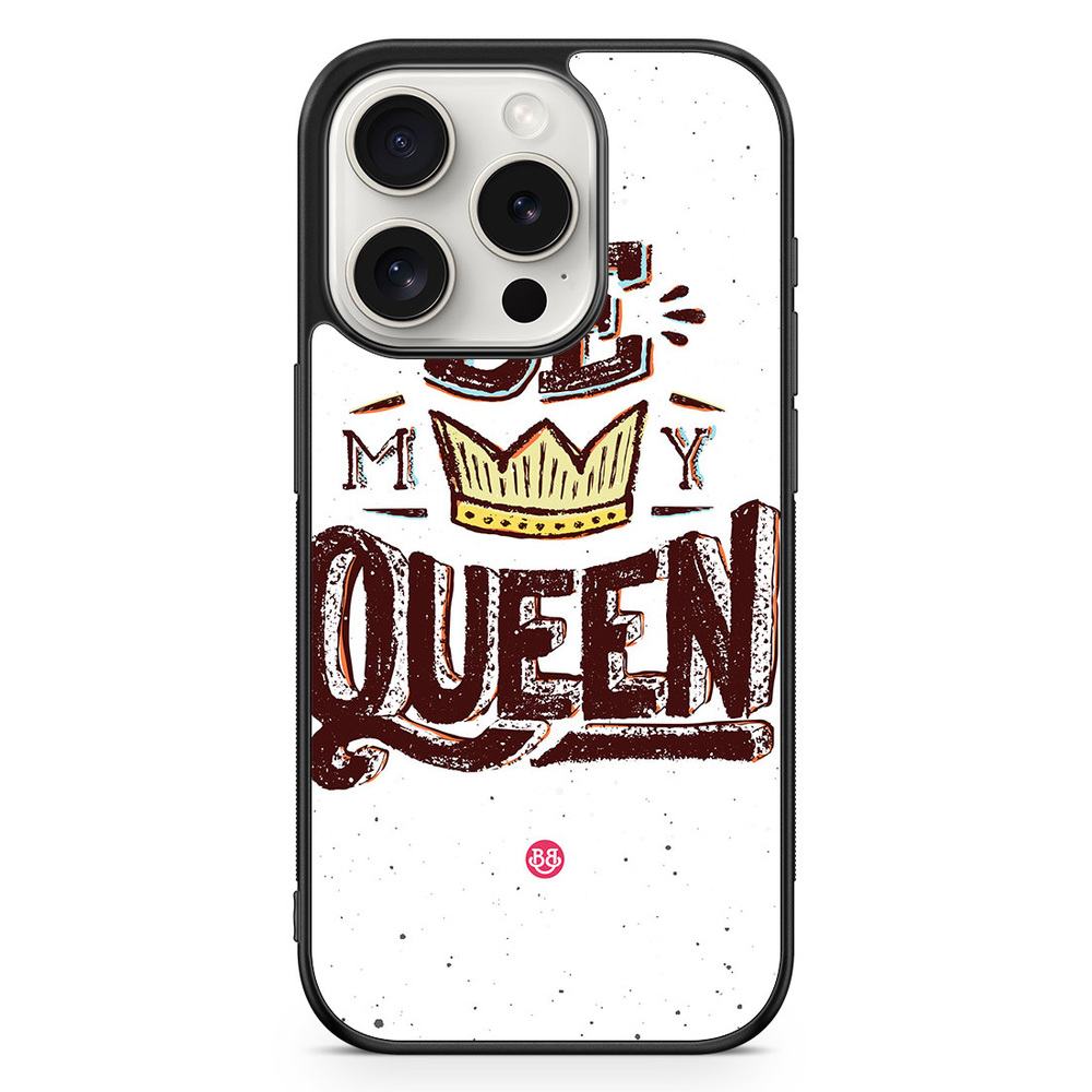 iPhone 15 Pro Case - Be My Queen