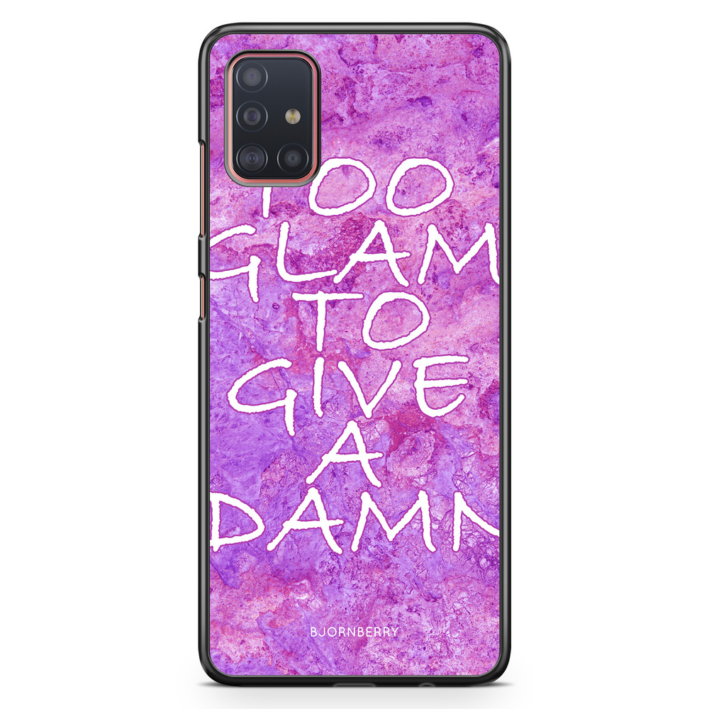 Samsung Galaxy A51 Case - Too glam to give 