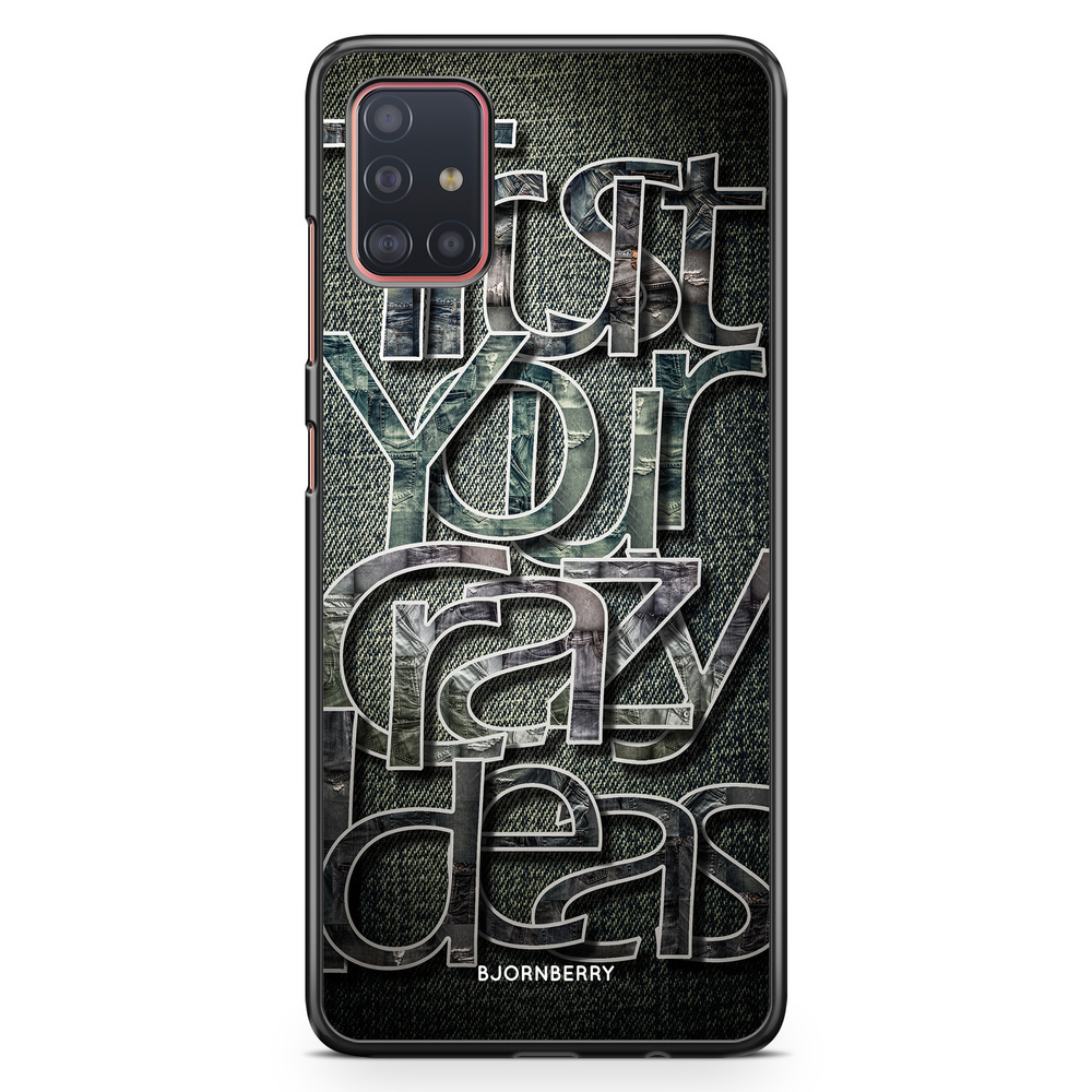 Samsung Galaxy A51 Case - Trust your ideas