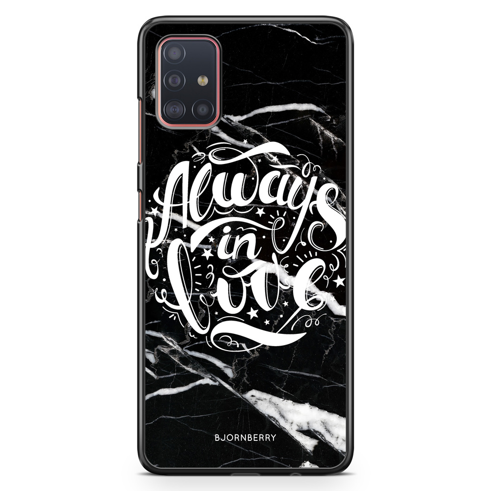 Samsung Galaxy A51 Case - Always in love