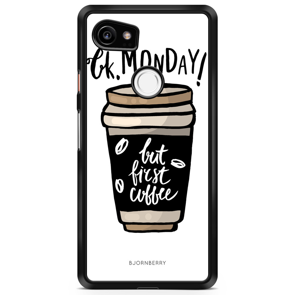 Google Pixel 2 XL Case - But First Coffee