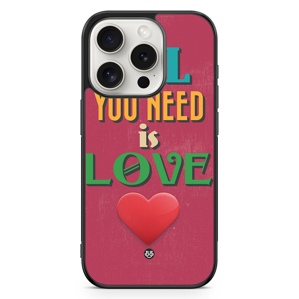 iPhone 15 Pro Case - All You Need Is Love