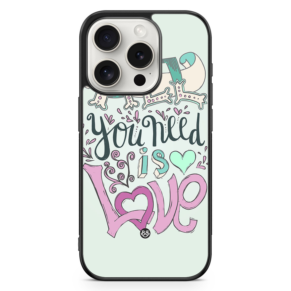 iPhone 15 Pro Case - All You Need Is Love