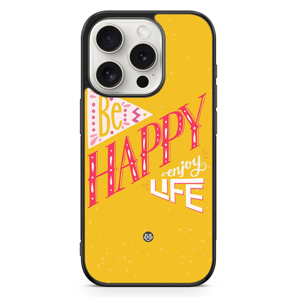 iPhone 15 Pro Case - Be Happy