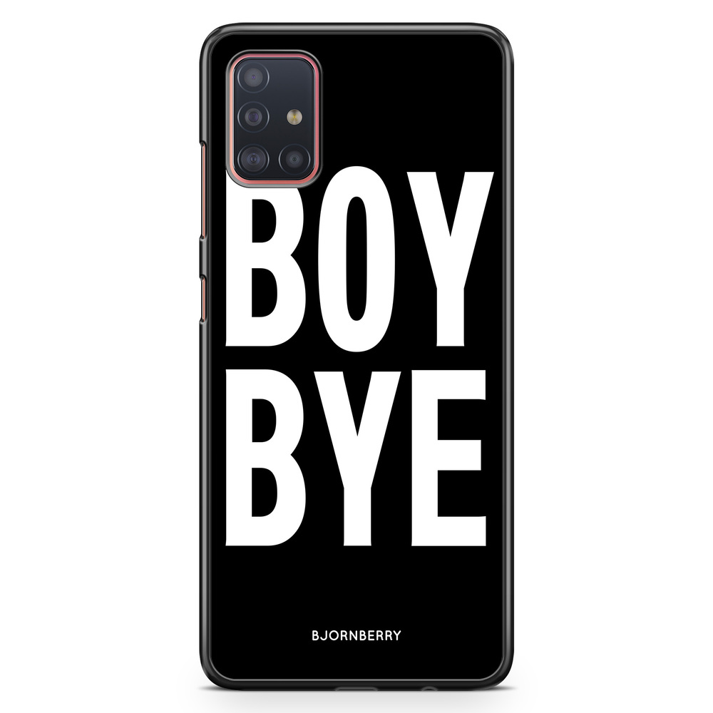 Samsung Galaxy A51 Case - BOY BYE