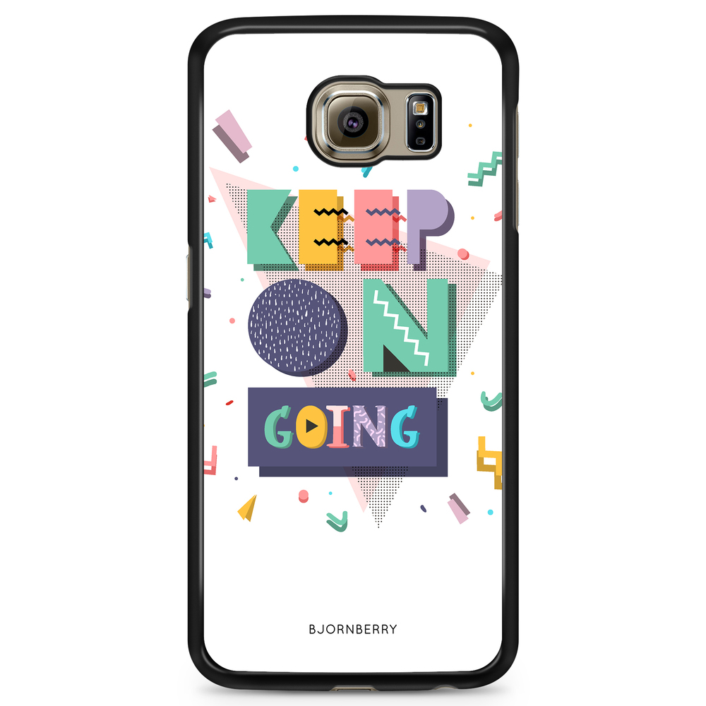 Samsung Galaxy S6 Edge+ Case - Keep on going